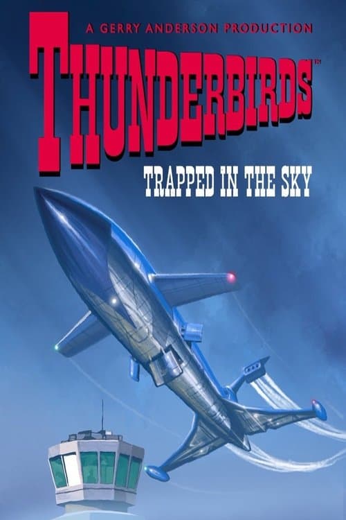 Thunderbirds: Trapped in the Skyのポスター