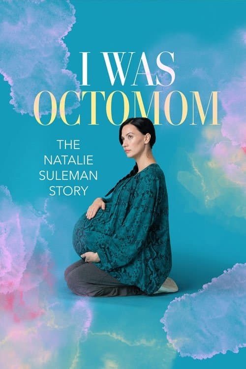 I Was Octomom: The Natalie Suleman Storyのポスター