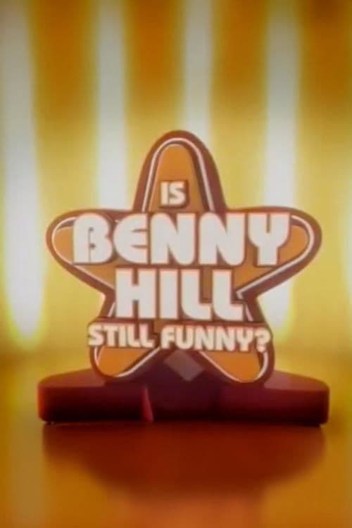 Is Benny Hill Still Funny?のポスター