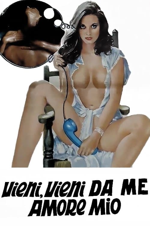 Vieni, vieni da me amore mioのポスター