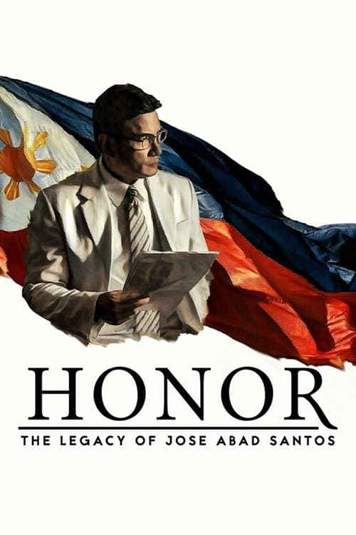 Honor: The Legacy of Jose Abad Santosのポスター