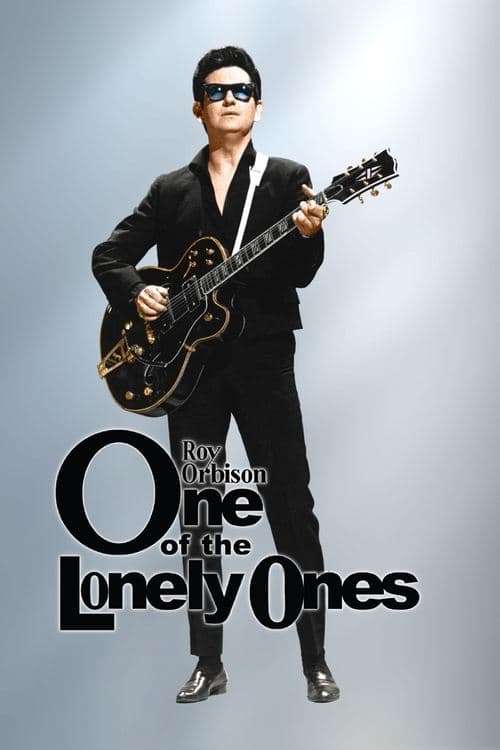 Roy Orbison: One of the Lonely Onesのポスター