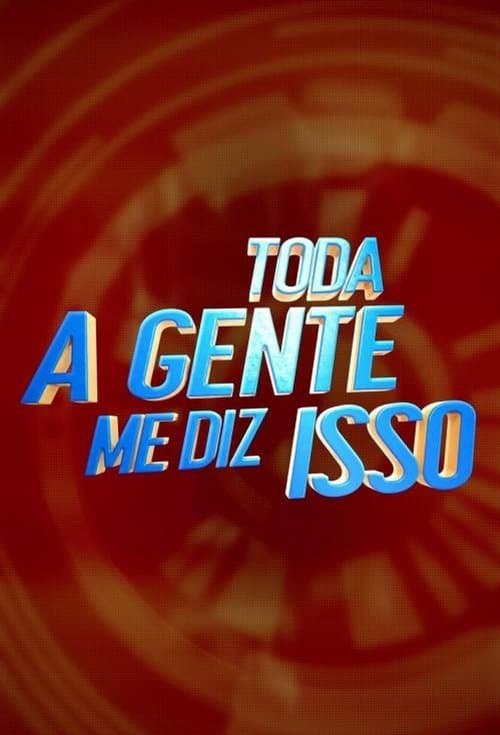 Toda a gente me diz issoのポスター