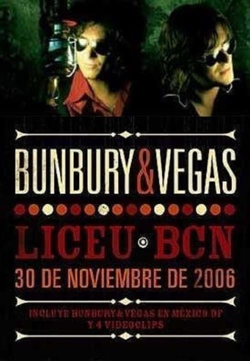 Bunbury & Vegas ‎– Liceu Bcn - 30 De Noviembre De 2006のポスター