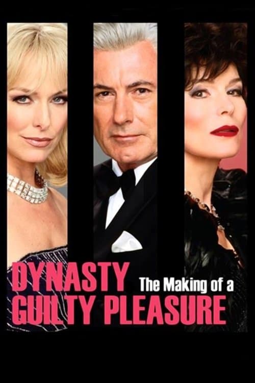 Dynasty: The Making of a Guilty Pleasureのポスター
