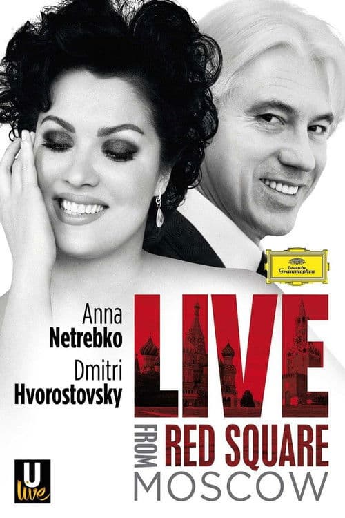 Netrebko and Hvorostovsky: Live in Red Squareのポスター