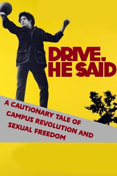Drive, He Said: A Cautionary Tale of Campus Revolution and Sexual Freedomのポスター