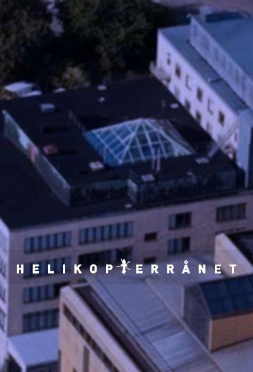 Helikopterrånetのポスター