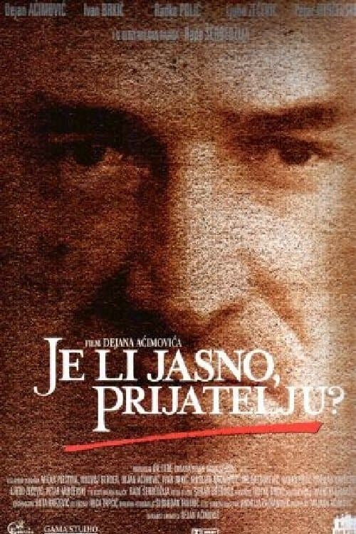 Je li jasno prijatelju?のポスター