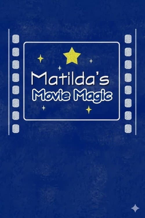 Matilda's Movie Magic: The Making of 'Matilda'のポスター