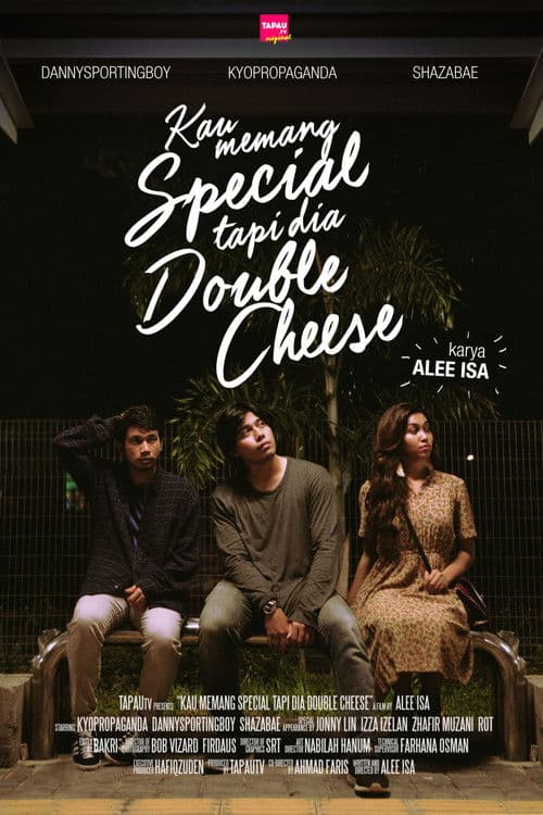 Kau Memang Special Tapi Dia Double Cheeseのポスター