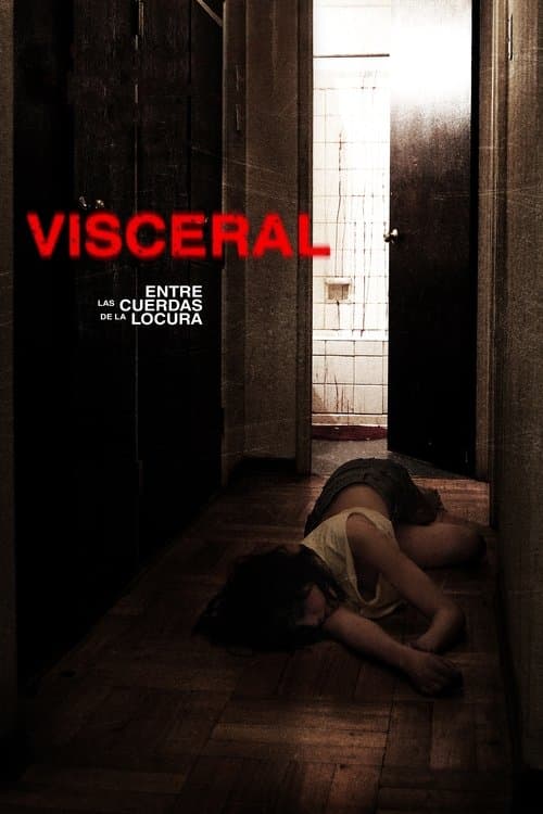 Visceral: Entre las cuerdas de la locuraのポスター