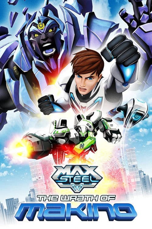 Max Steel: The Wrath of Makinoのポスター