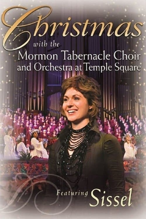 Christmas with the Mormon Tabernacle Choir and Orchestra at Temple Square featuring Sisselのポスター