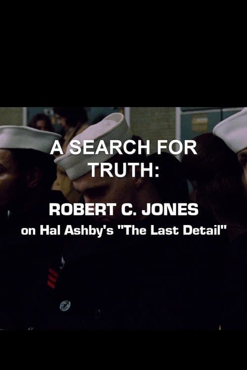 A Search For Truth: Robert C. Jones On Hal Ashby’s 'The Last Detail'のポスター