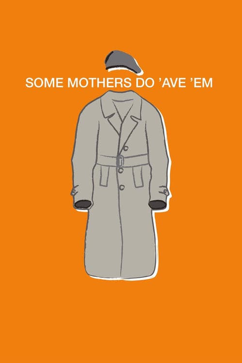 Some Mothers Do 'Ave 'Emのポスター