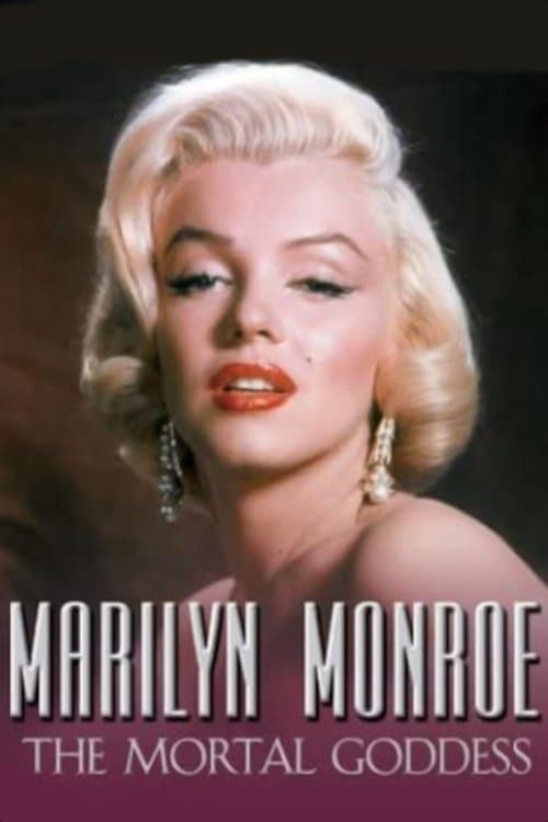 Marilyn Monroe: The Mortal Goddessのポスター