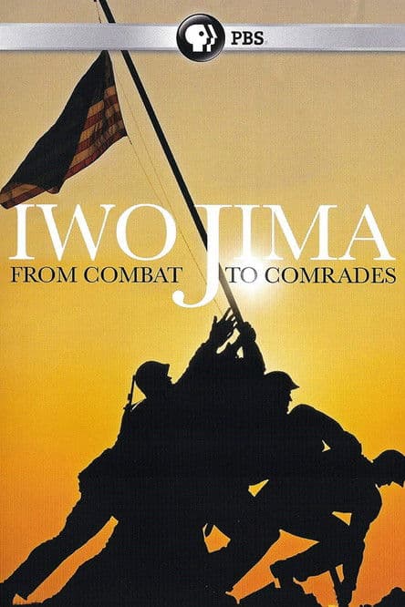 Iwo Jima: From Combat to Comradesのポスター