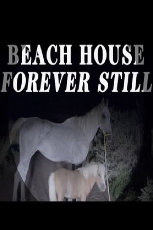 Beach House - Forever Stillのポスター