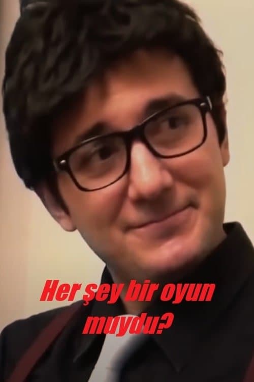 Her şey bir oyun muydu?のポスター