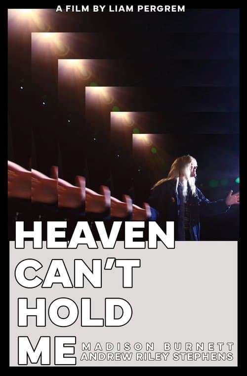 Heaven Can't Hold Meのポスター