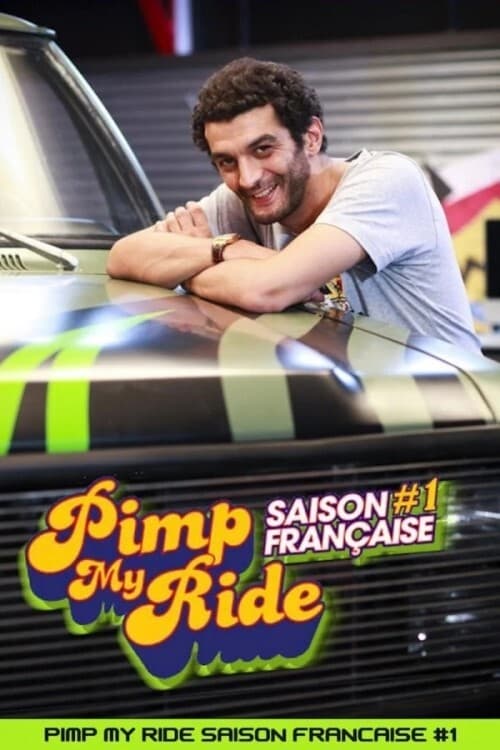 Pimp My Ride Saison Française #1のポスター