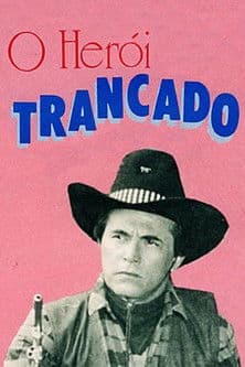 O Herói, Trancadoのポスター