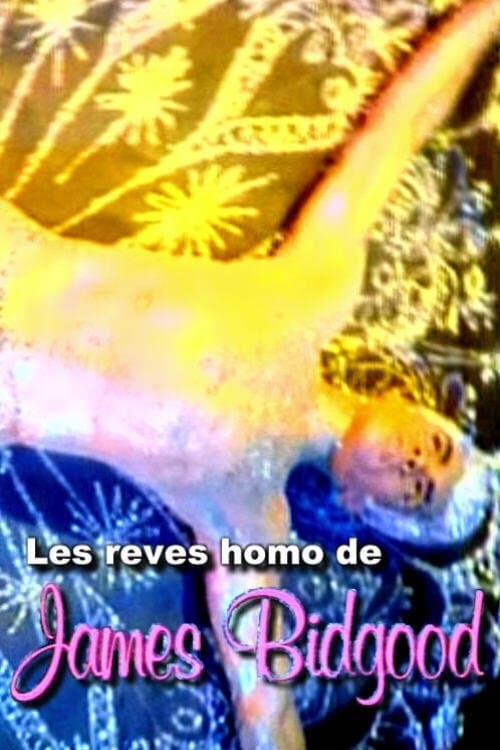 Les rêves homo de James Bidgoodのポスター