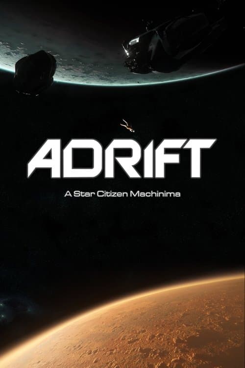 Adrift | A Star Citizen Machinimaのポスター
