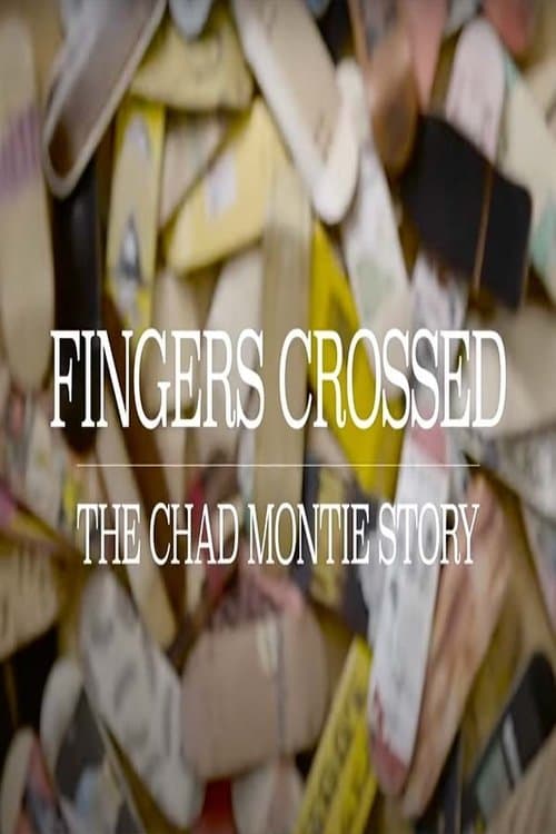 Fingers Crossed: The Chad Montie Storyのポスター