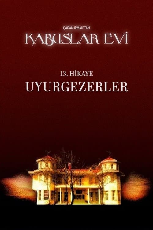 Kabuslar Evi: Uyurgezerlerのポスター