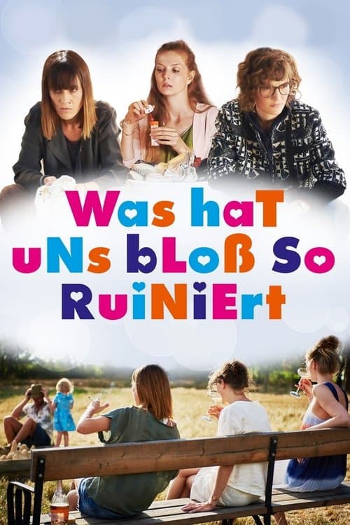 Was hat uns bloß so ruiniertのポスター