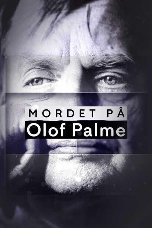 Mordet på Olof Palmeのポスター
