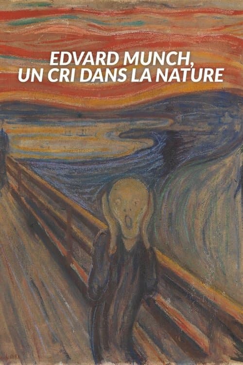 Edvard Munch : Un cri dans la natureのポスター