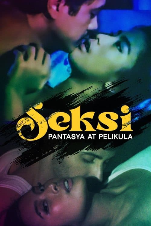 Seksi: Pantasya at Pelikulaのポスター