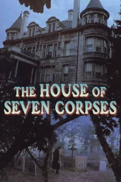 The House of Seven Corpsesのポスター