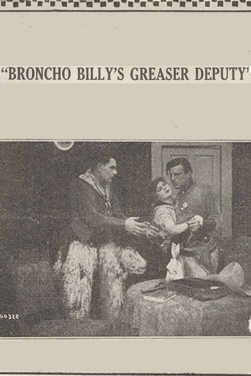 Broncho Billy's Greaser Deputyのポスター