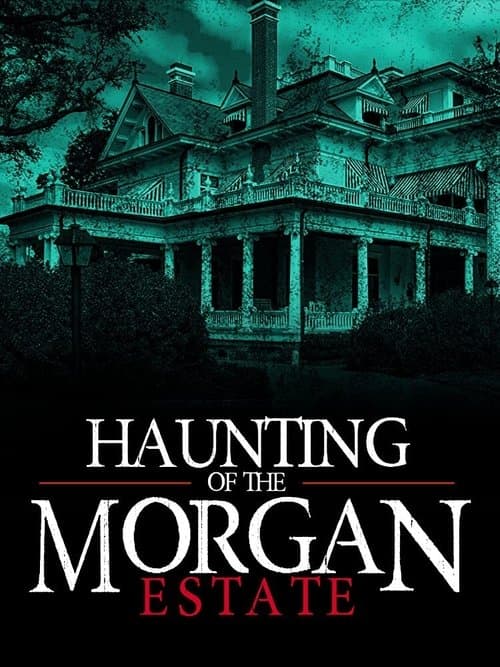 The Haunting of the Morgan Estateのポスター