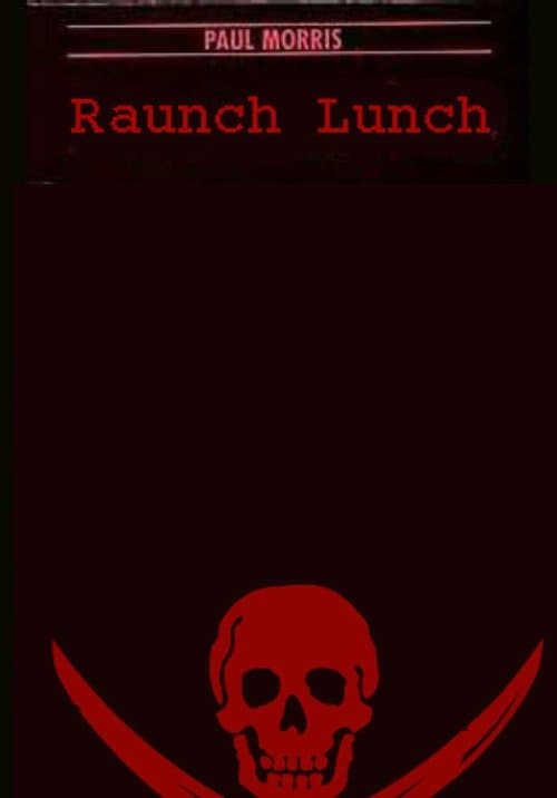 Raunch Lunchのポスター