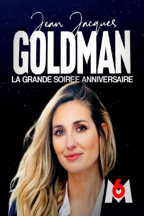 Jean-Jacques Goldman : la grande soirée anniversaire / la soirée continueのポスター