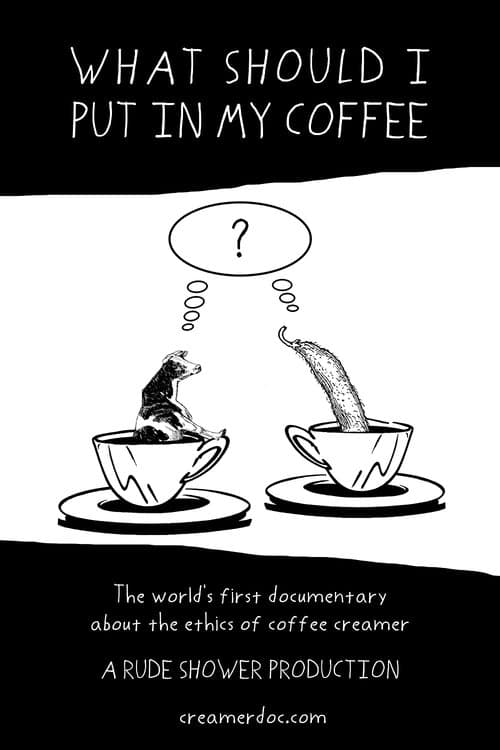 What Should I Put in My Coffeeのポスター