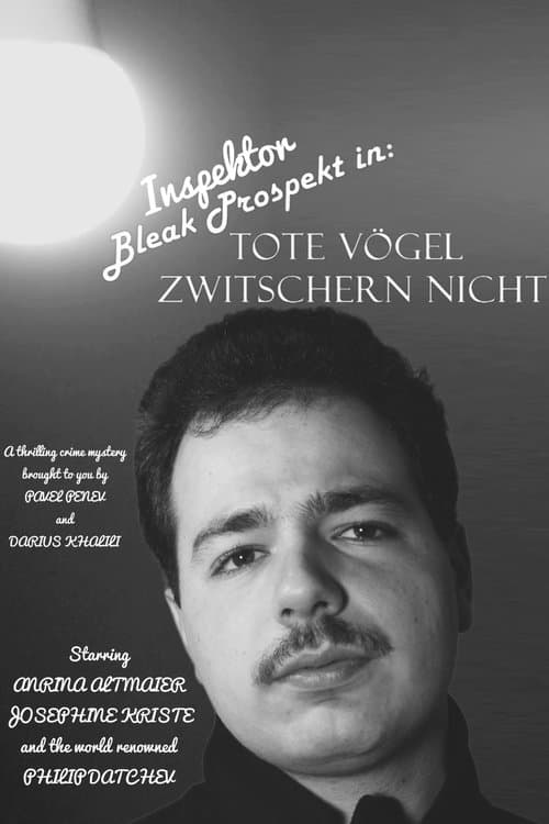 Inspektor Bleak Prospekt in: „Tote Vögel zwitschern nicht“のポスター