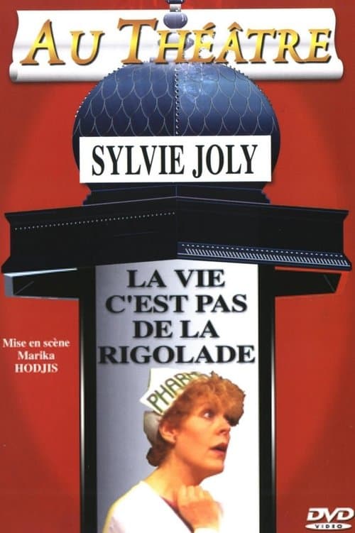 Sylvie Joly : La Vie C'est Pas De La Rigoladeのポスター