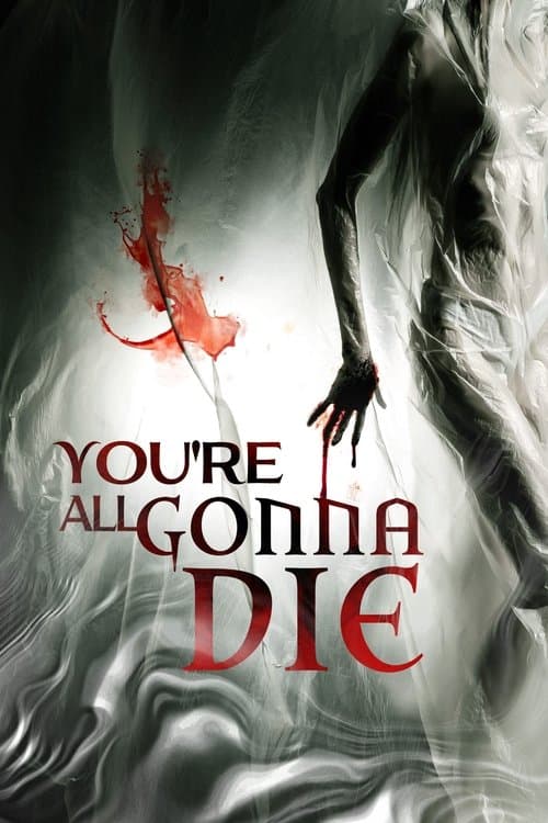 You're All Gonna Dieのポスター