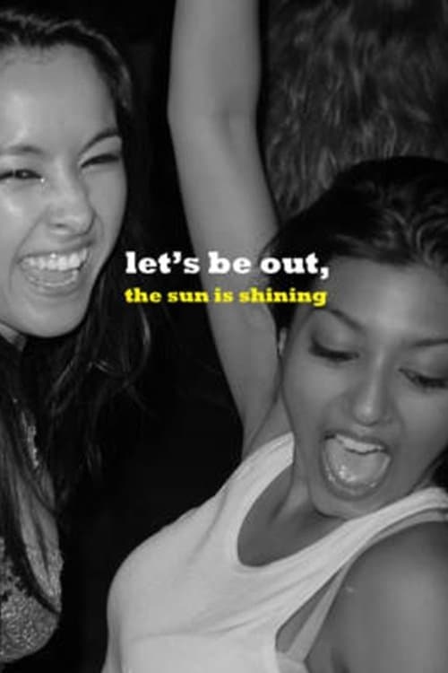 Let's Be Out, the Sun Is Shiningのポスター
