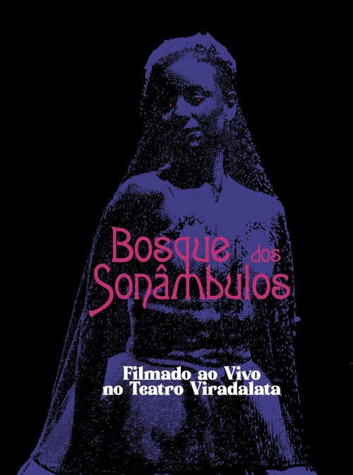 O Bosque dos Sonâmbulos no Teatro Viradalataのポスター
