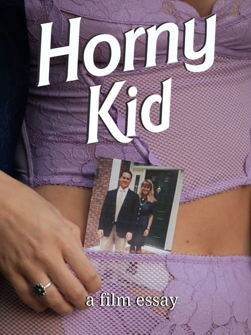 Horny Kid - A film essayのポスター