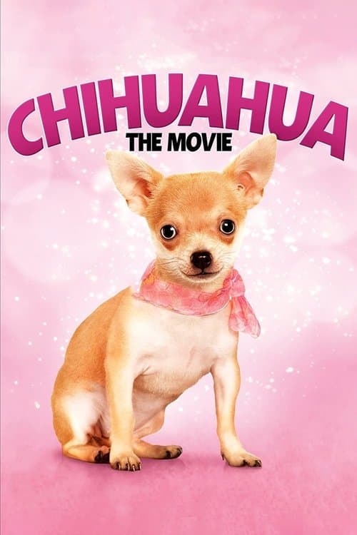 Chihuahua: The Movieのポスター