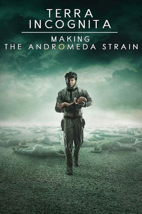 Terra Incognita: Making the Andromeda Strainのポスター