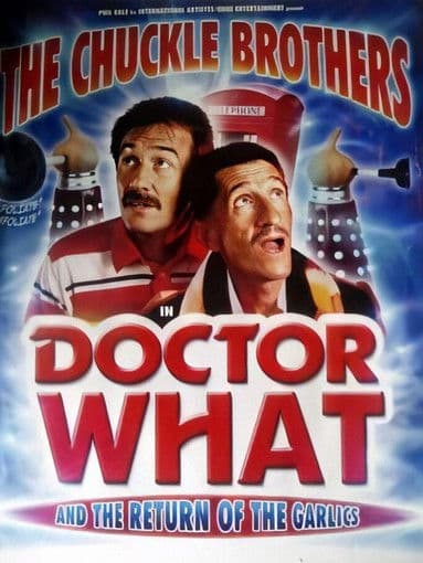 The Chuckle Brothers in Doctor What and the Return of the Garlicsのポスター